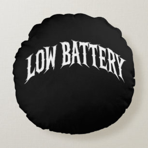 LOW BATTERY Distorted Gothic Text Design Round Pillow