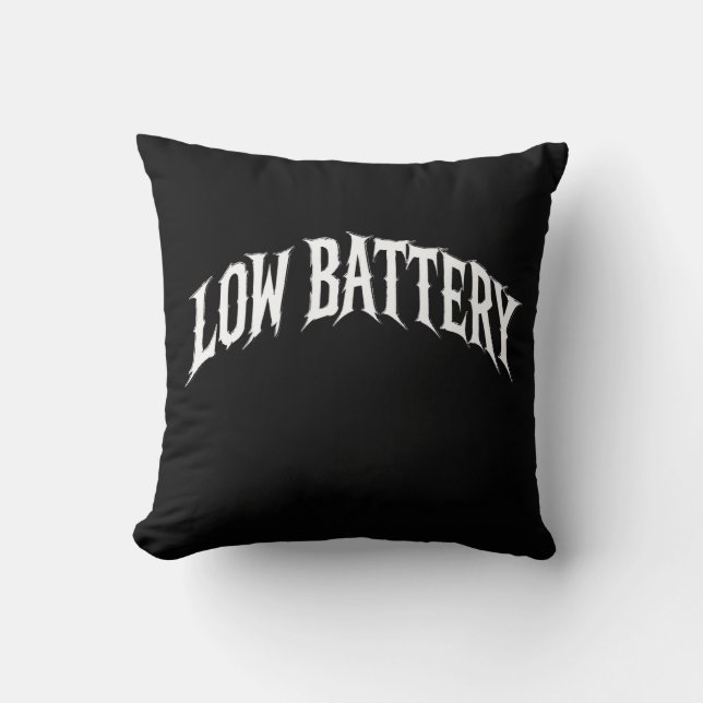 LOW BATTERY Distorted Gothic Text Design Throw Pillow (Front)