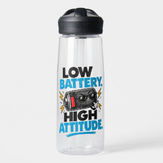 Low Battery High Attitude Funny Acrylic Water Bottle
