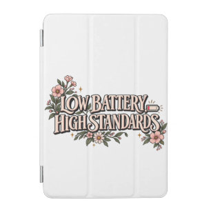 Low Battery High Standards Floral Aesthetic Funny iPad Mini Cover