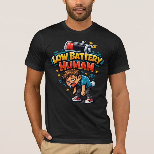 Low Battery Human Funny T-Shirt | Tired Human Meme (Front)