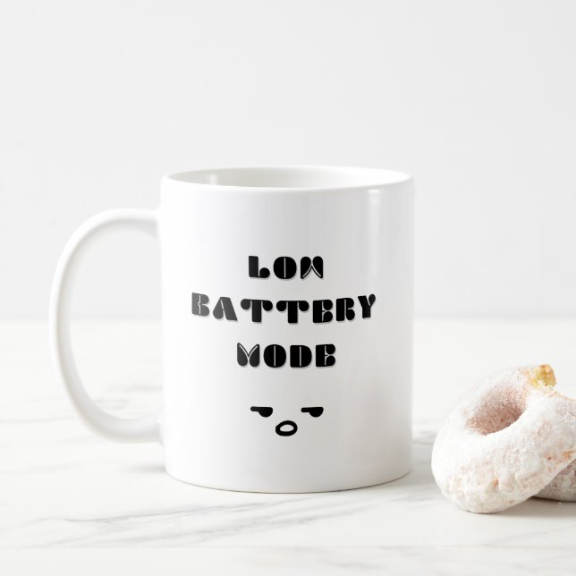 Low Battery Mode Funny Tired Quote Design Coffee Mug (With Donut)