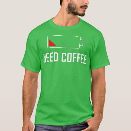 Low Battery Need Coffee  Funny Cute Gift  T_Shirt