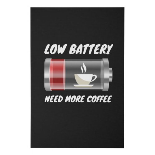 Low battery need more coffee faux canvas print