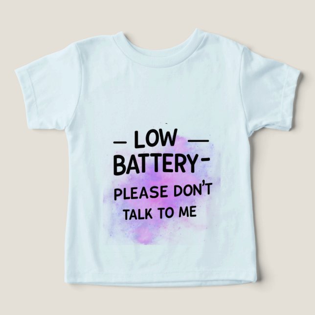 Low Battery Please Don’t Talk to Me – Funny Sarcas Toddler T-shirt (Design Front)