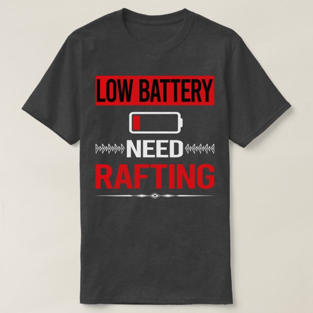 Low Battery Rafting  T-Shirt (Design Front)