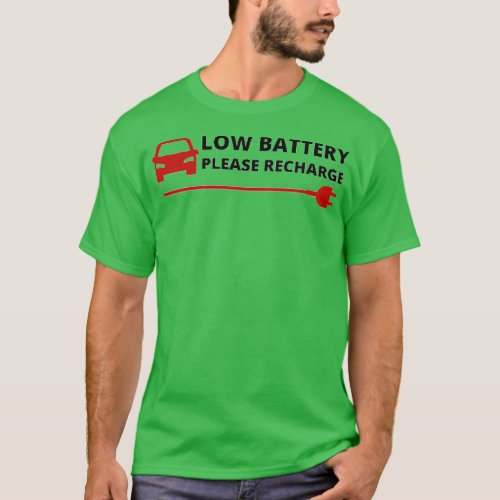 Low Car Battery Please Recharge electric car 10 T_Shirt