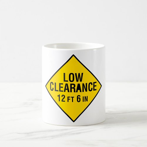 Low Clearance Road Sign Coffee Mug