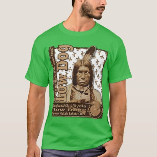 Low Dog Oglala Lakota T_Shirt