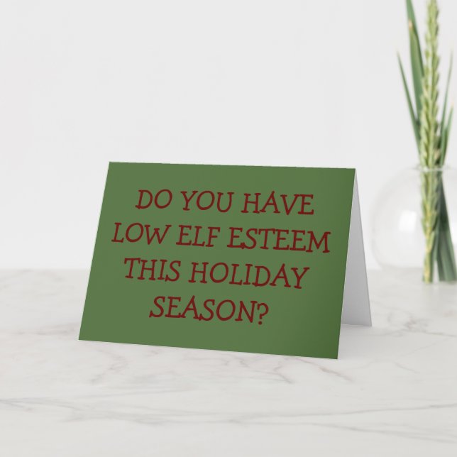 LOW "ELF ESTEEM" THEN MEET ME UNDER MISTLETOE! HOLIDAY CARD (Front)