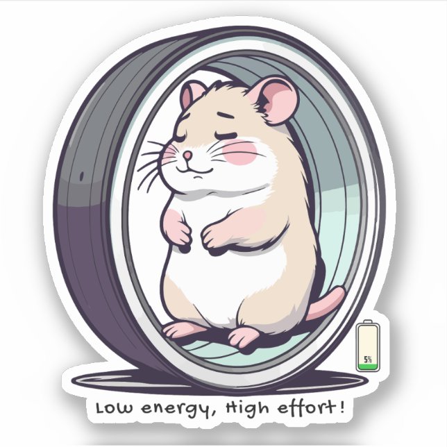 Low Energy High Effort – Relatable Life Sticker (Front)