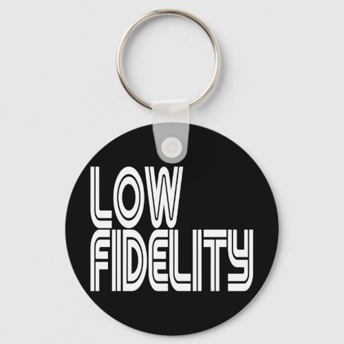 Low Fidelity Keychain