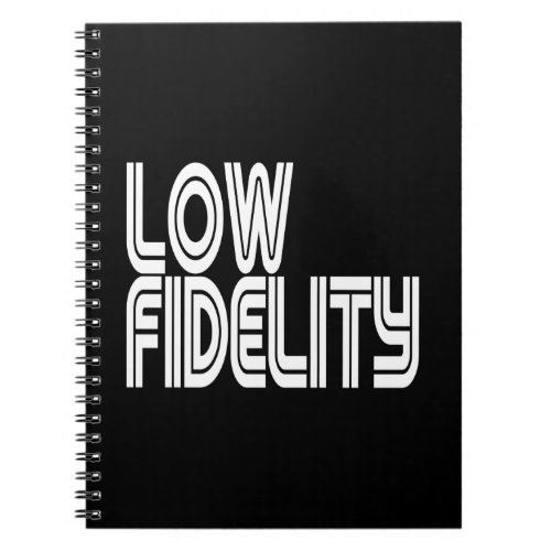 Low Fidelity Notebook