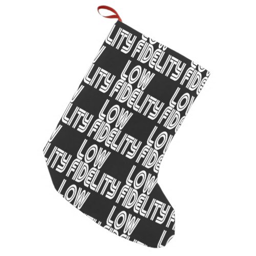 Low Fidelity Small Christmas Stocking