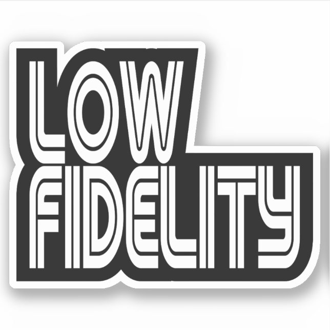 Low Fidelity Sticker (Front)
