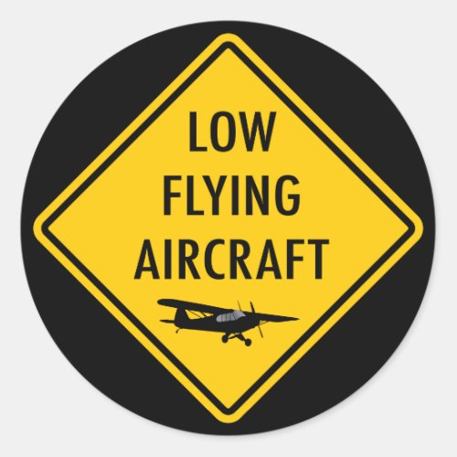 Low Flying Aircraft _ Traffic Sign Classic Round Sticker
