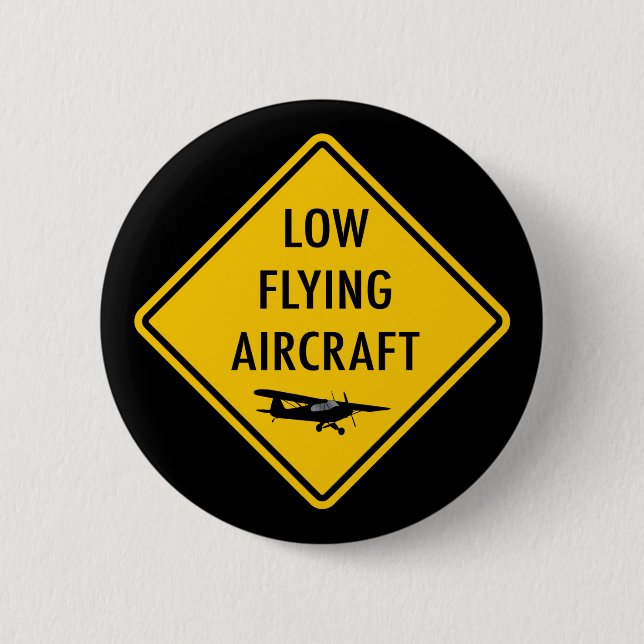 Low Flying Aircraft - Traffic Sign Pinback Button (Front)