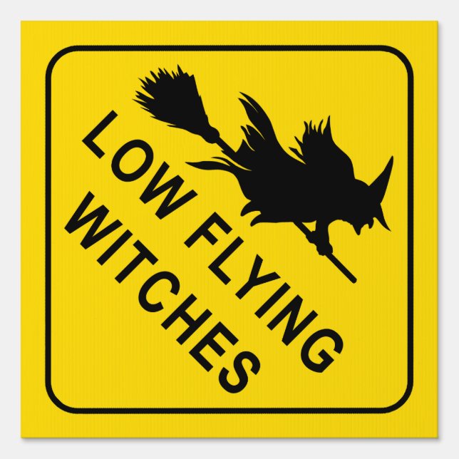 Low Flying Witches Warning Sign (Front)