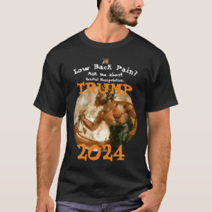 Low FW FV HG Back Pain? Ask Genital Manipulation T-Shirt