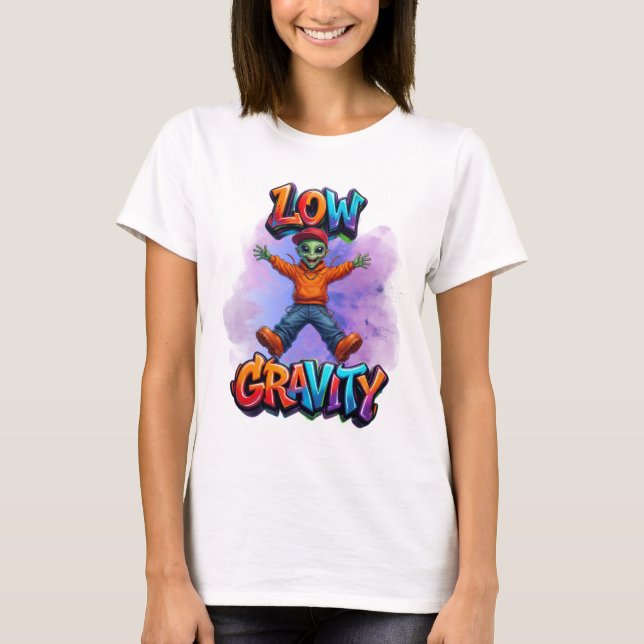 Low Gravity Funny Alien Space Humor Design T-Shirt (Front)