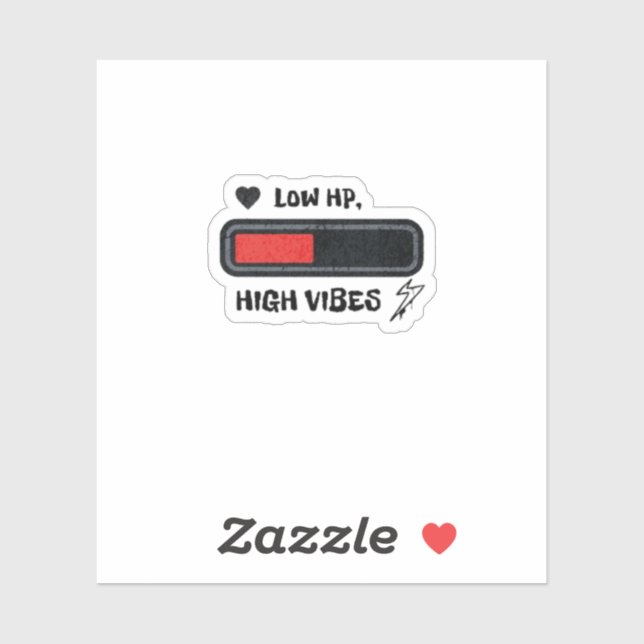 Low HP, High Vibes funny Sticker (Sheet)