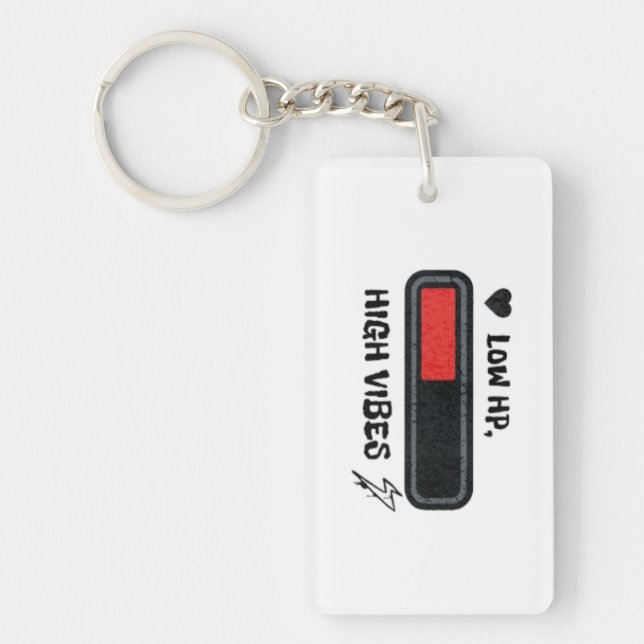 Low HP,High Vibes Keychain (Front)