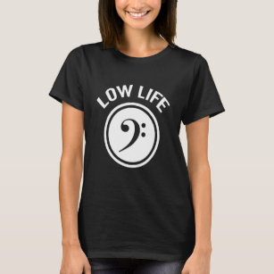 Low Life Bass Clef Guitar Player Music F Clef T-Shirt