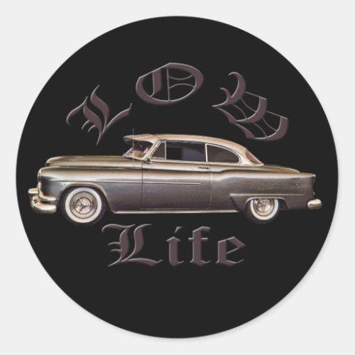 Low Life Oldsmobile Lowrider black Classic Round Sticker