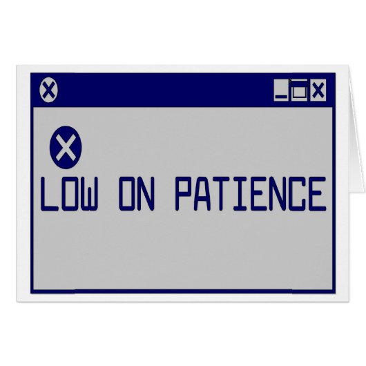 Low On Patience Cards (Front Horizontal)