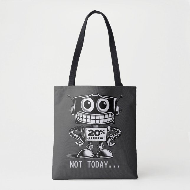 Low Power Robot – Not Today… Tote Bag (Front)