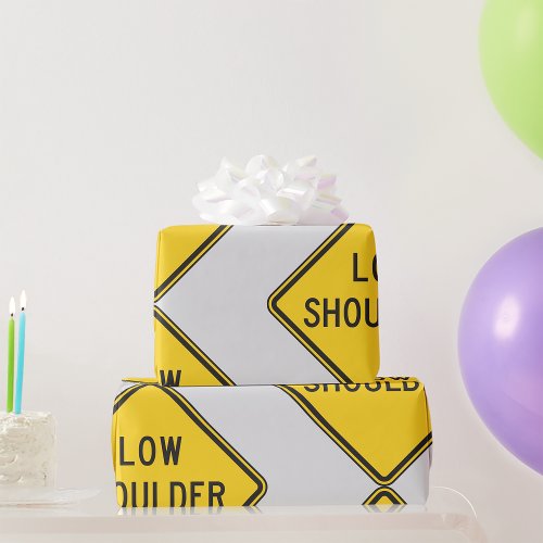 Low Shoulder Road Sign Wrapping Paper