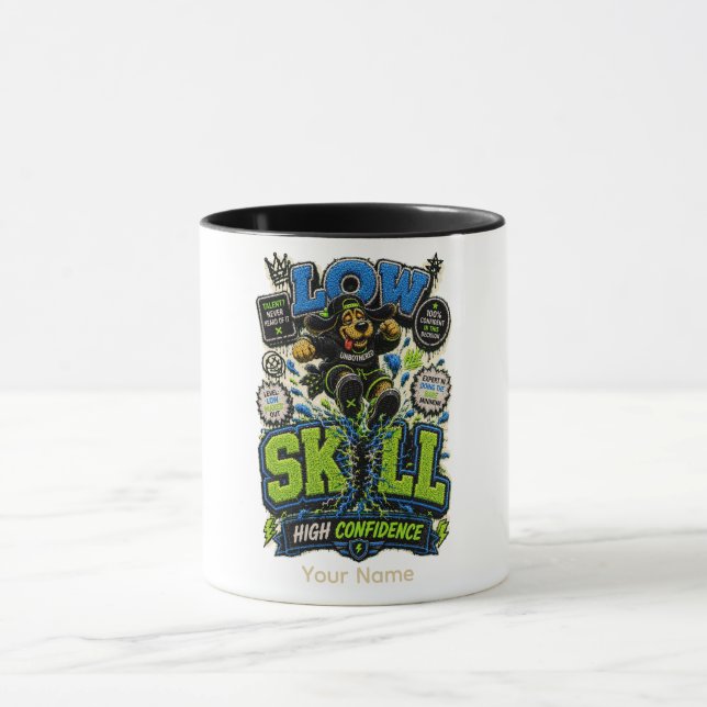 Low Skill High Confidence Personalized Funny Mug (Center)