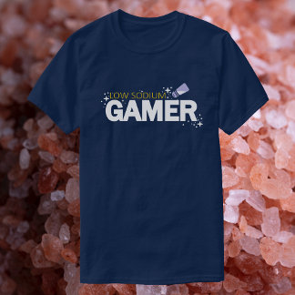 Low Sodium Gamer - Funny Video Game Typography T-Shirt
