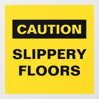 Low Tack CAUTION SLIPPERY FLOOR Decal Sticker
