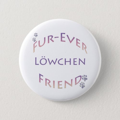 Lwchen Furever Pinback Button