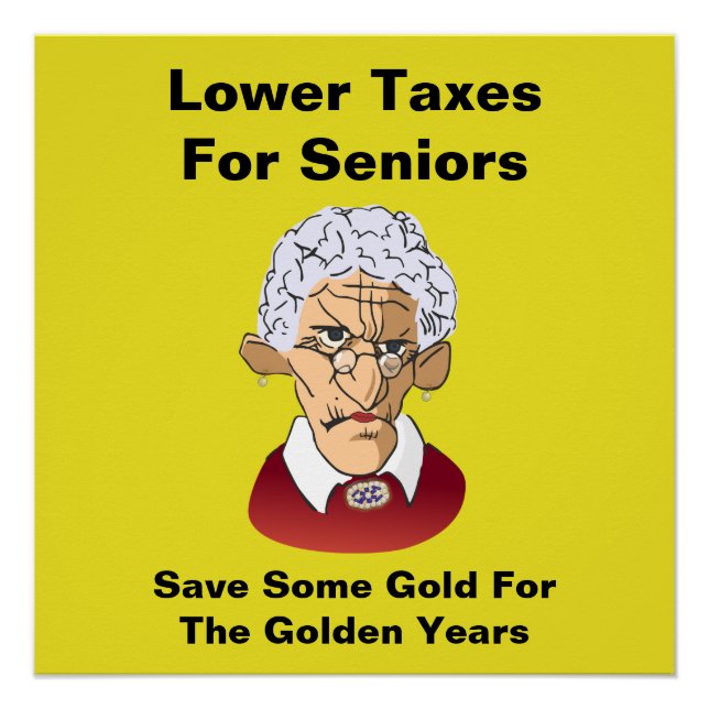 Lower Taxes For Seniors Poster (Front)