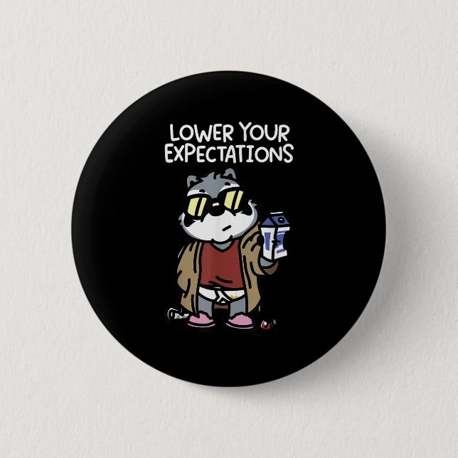 Lower Your Expectations  Button (Front)