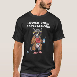 Lower Your Expectations expectations t-shirt, expe T-Shirt