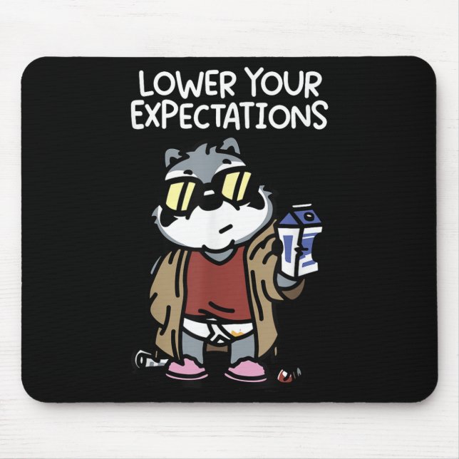 Lower Your Expectations  Mouse Pad (Front)