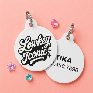 Lowkey Iconic Funny Custom Name Dog Cat Pet ID Tag