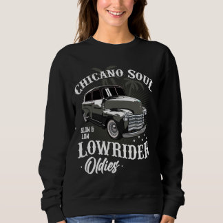 Lowrider Retro Chicano Mexican Latina Rider Cholo  Sweatshirt