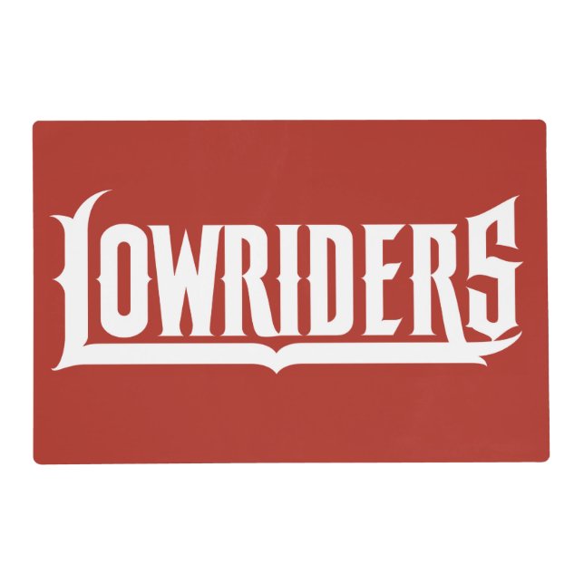 Lowriders Placemat (Front)