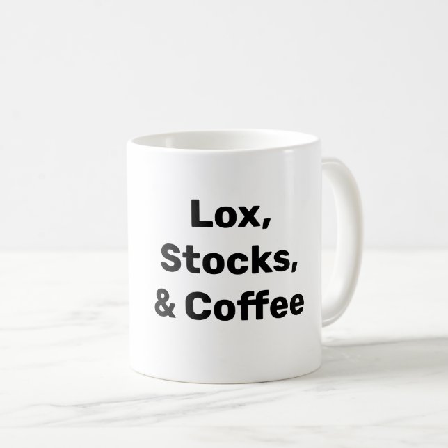 LOX, STOCKS, AND COFFEE. EVERYTHING BAGEL  COFFEE MUG (Front Right)