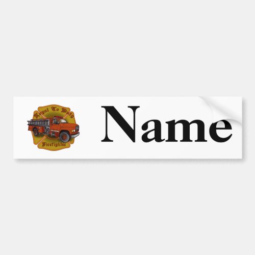 Loyal Firefighter Firetruck Bumper Sticker