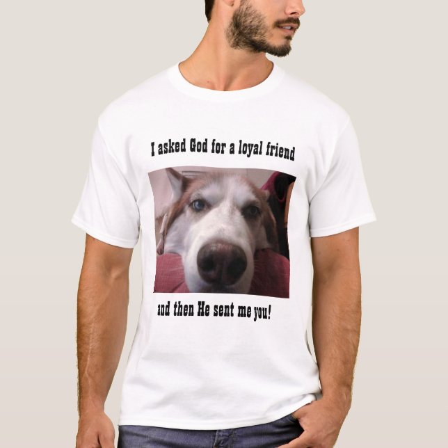 Loyal Friend Huskie T-Shirt (Front)