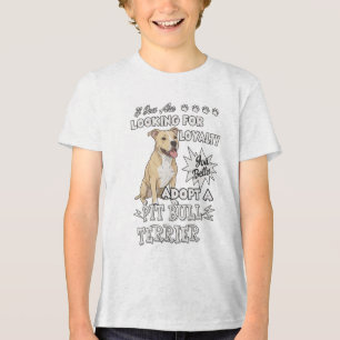 Loyal Pit Bull Terrier Advocate  Tri-Blend Shirt