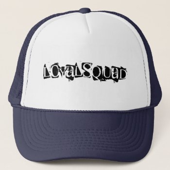 Loyal Squad Hat by DaleDemi at Zazzle