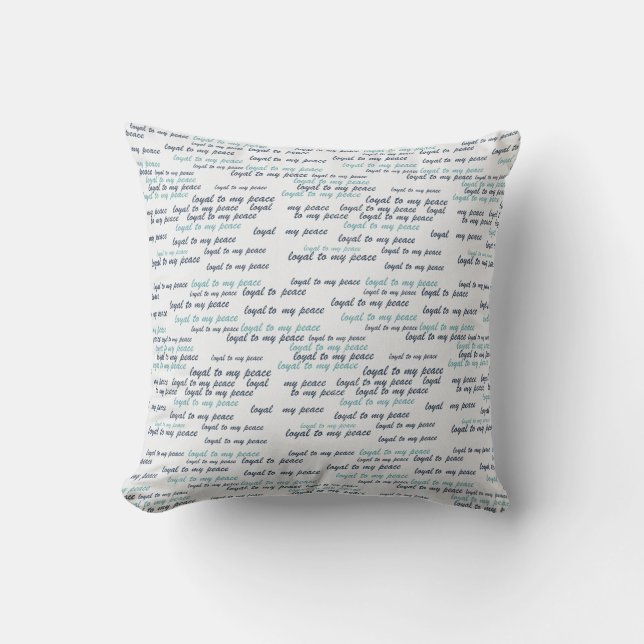 Loyal to My Peace Fleece Blanket  Throw Pillow (Front)