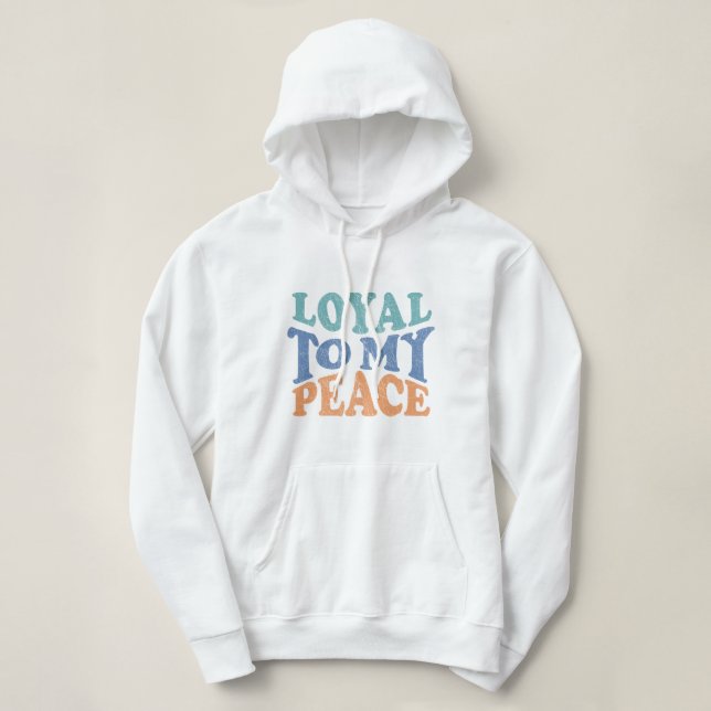 Loyal to My Peace Woman Hoodies (Design Front)