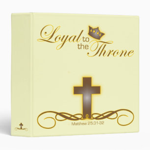 Loyal to the Throne Christian school/work binder